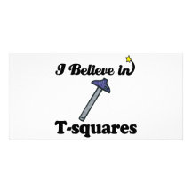 i believe in t-squares customised photo card