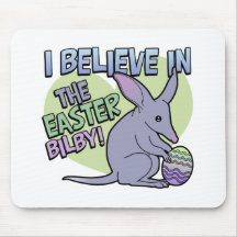 I Believe in the Easter Bilby Mousepad