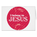 I Belong To Jesus Greeting Card