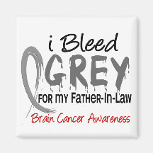 I Bleed Grey For My Father-In-Law Brain Cancer Fridge Magnets