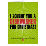 I Bought You A Dishwasher For Christmas Card