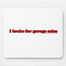 I Brake For Garage Sales T Mouse Mat