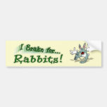 I Brake for Rabbits! Bumper Stickers