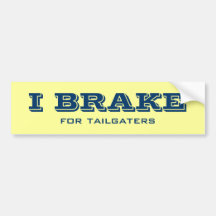I brake for tailgaters bumpersticker bumper sticker