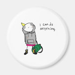 I can do anything. magnet