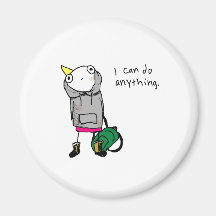 I can do anything. magnet