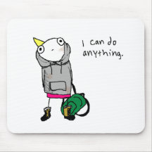 I can do anything. mousepads