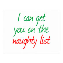I can get you on the Naughty List Postcard