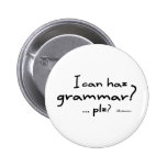 I Can Haz Grammar? Pinback Button