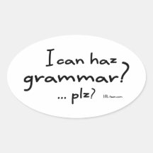 I Can Haz Grammar? Sticker