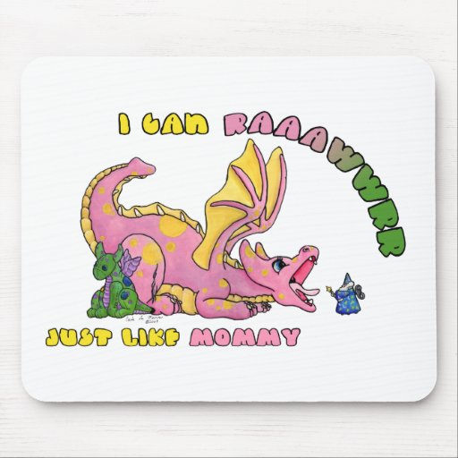 I can RAWR, Just Like Mummy cute baby dragon girl Mousemats