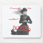 I Cannot Live Without Books Mouse Pads