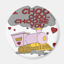 I Choo Choo Choose You Fridge Magnets