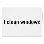 I clean windows greeting card