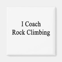 I Coach Rock Climbing Magnets