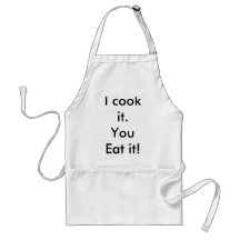 I cook it.You Eat it! Apron