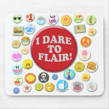 I Dare To Flair Mouse Pads