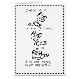 "I DIDN'T DO IT" CATS GREETING CARD