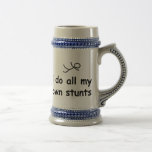 I Do All My Own Stunts Coffee Mug