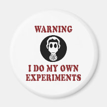 I Do My Own Experiments Refrigerator Magnets