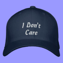 "I Don't Care" embroidered hats