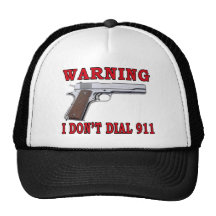 I Don't Dial 911 Trucker Hats