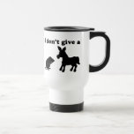 I Don't Give A Mug