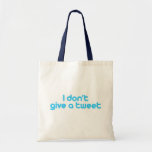 I don't give a tweet canvas bags
