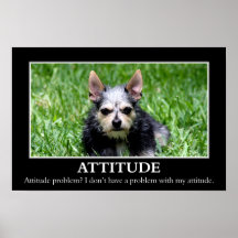 I don't have an attitude problem (L) Posters