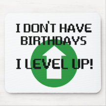 I Don't Have Birthdays... Mouse Mats