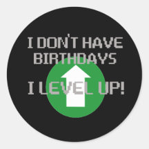 I Don't Have Birthdays... Round Stickers