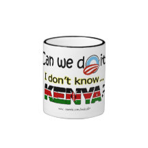 I Don't Know...Kenya? mug