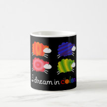 I Dream in Colour mug