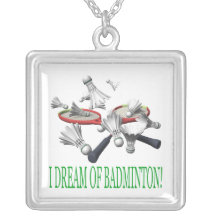 I Dream Of Badminton Necklace