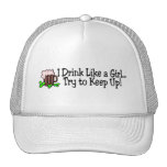 I Drink Like A Girl Try To Keep Up Beer Trucker Hats
