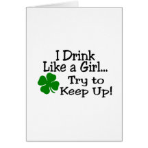 I Drink Like A Girl Try To Keep Up Clover Cards