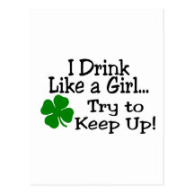 I Drink Like A Girl Try To Keep Up Clover Postcard