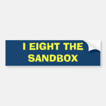I EIGHT THE SANDBOX BUMPER STICKER