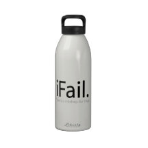 i Fail (iFail) - There's a Mishap For That Reusable Water Bottle