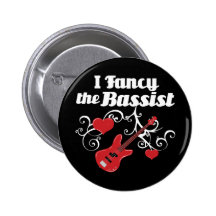 I Fancy The Bassist Pins
