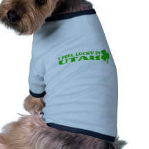I feel lucky in Utah Dog Shirt