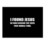I FOUND JESUS, HE WAS BEHIND THE SOFA POSTCARDS