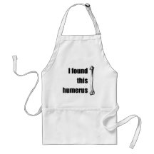 I Found This Humerus Apron