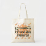 I Found This Humerus Bone, Funny Canvas Bag