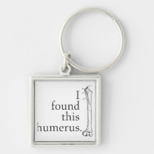 I Found This Humerus Keychains