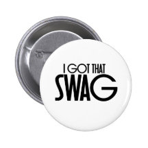 I got that swag pins