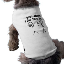 I Got Your Back! Pet Shirt