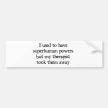 I Had Superpowers Bumper Stickers