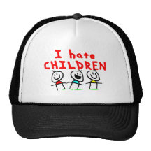 I hate children!