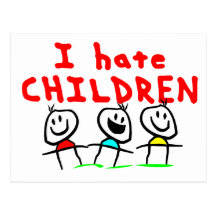 I hate children! postcards